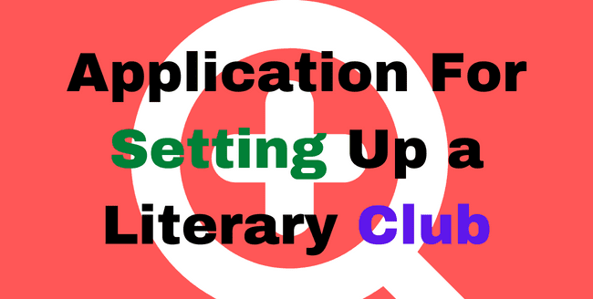 Application For Setting Up a Literary Club