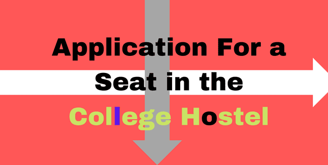 Application For a Seat in the College Hostel